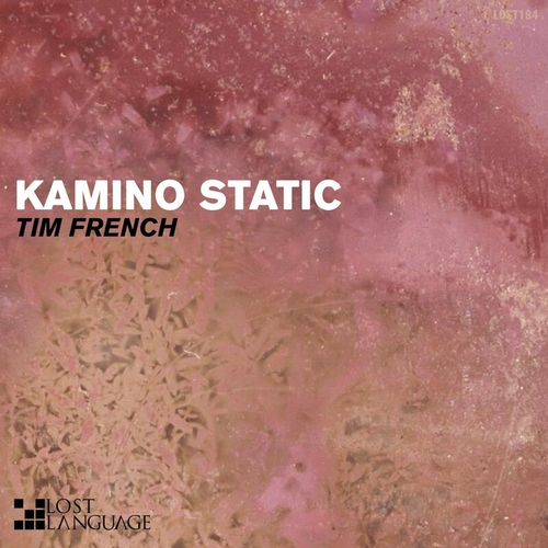 Tim French - Kamino Static [LOST184]